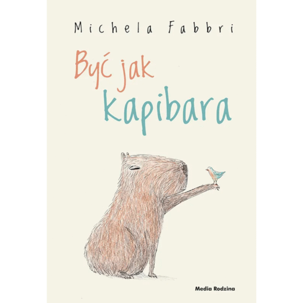 KSIĄŻKA Być jak kapibara